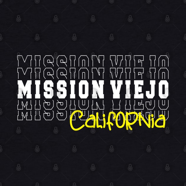 Mission Viejo city California Mission Viejo CA by TeeLogic